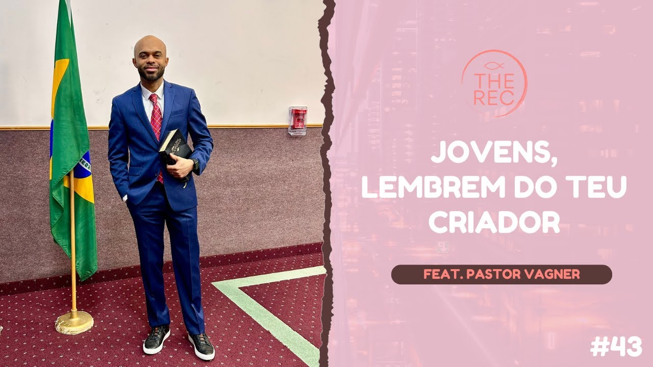 Lembrem Do Teu Criador Feat. Pastor Vagner || S2 Ep. 43 || The Rec