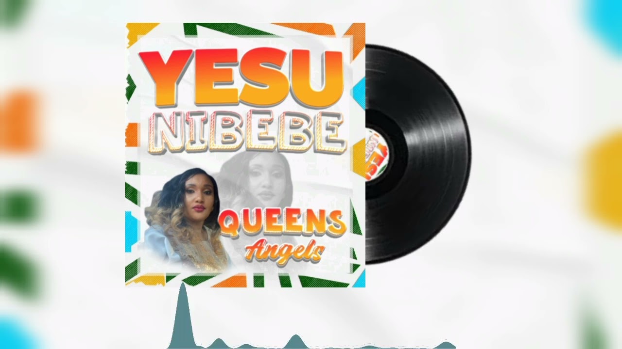 Queens angels music _ YESU nibebe official Audio