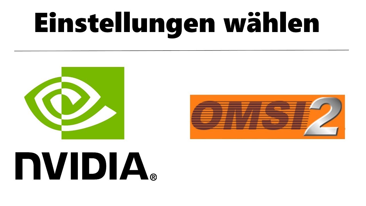 OMSI 2 Grafikeinstellungen (Kantenglättung usw.) NVIDIA