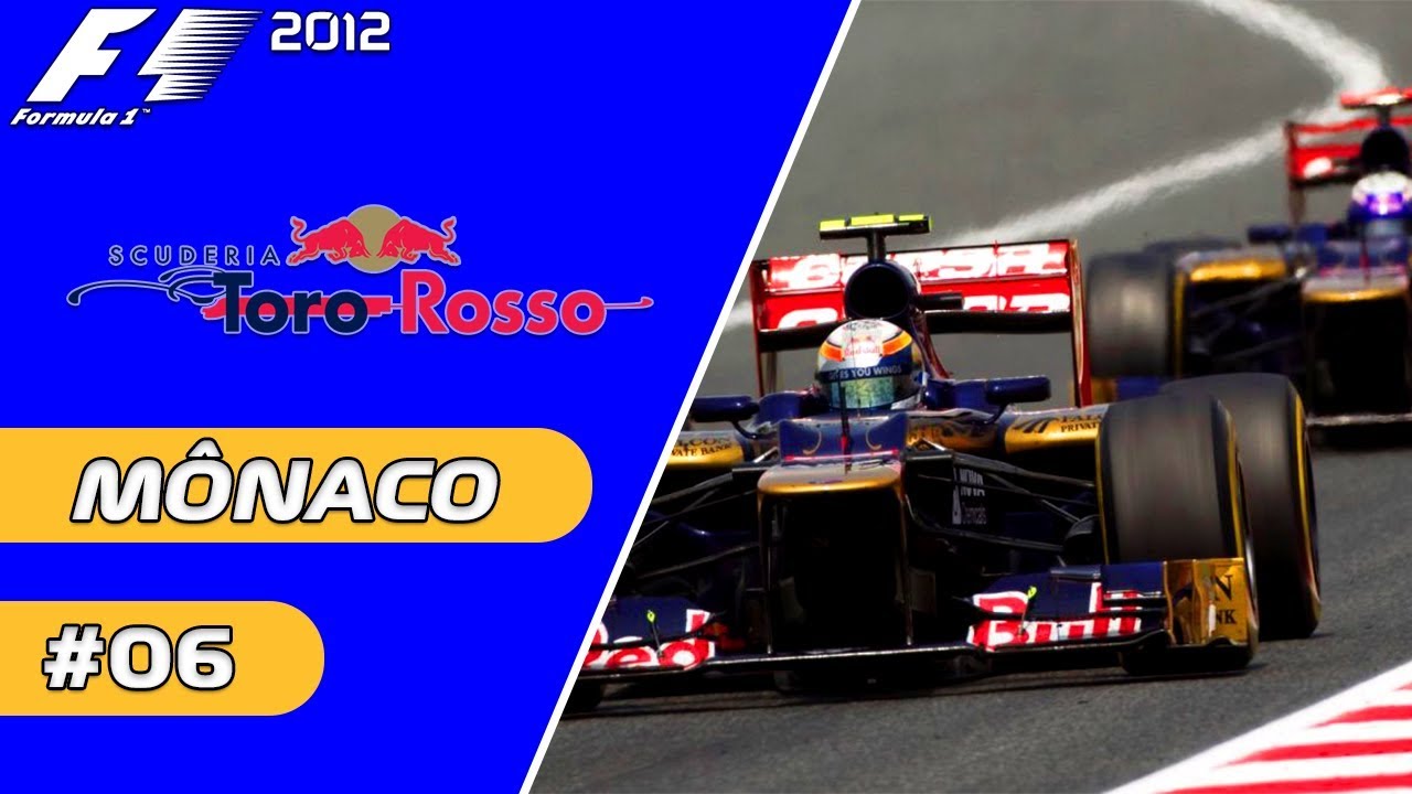 F1 2012 - #06 - GP de MÔNACO - TORO ROSSO | Jogos Clássicos | #50K