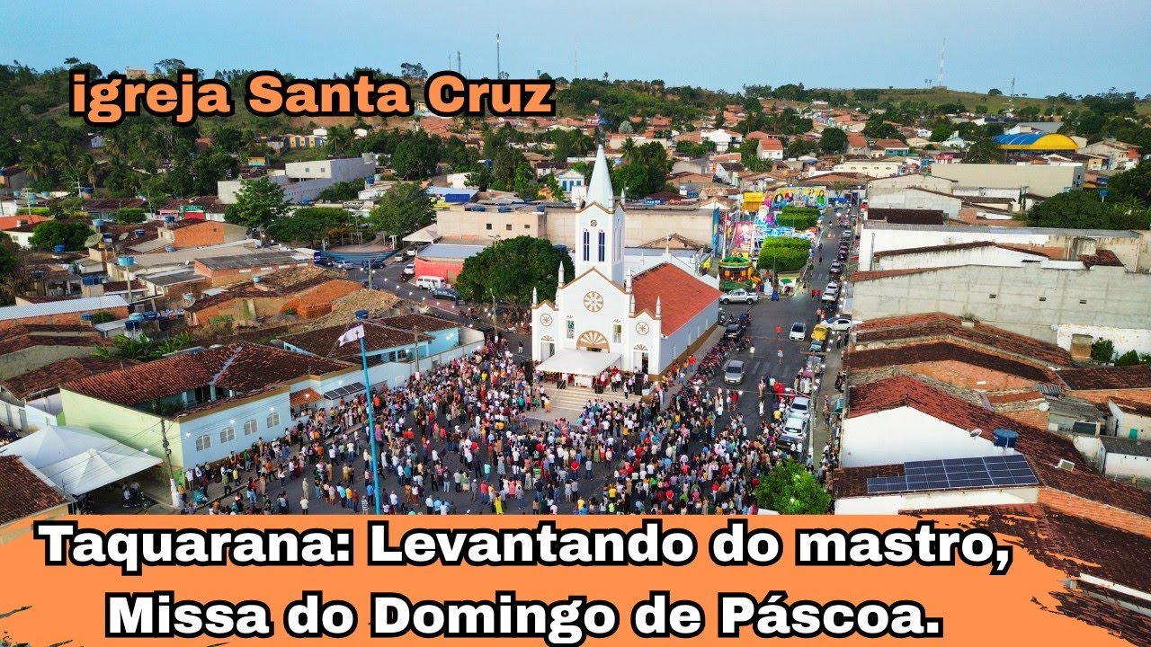 Taquarana: Levantamento do mastro, Missa do Domingo de Páscoa. #pascoa