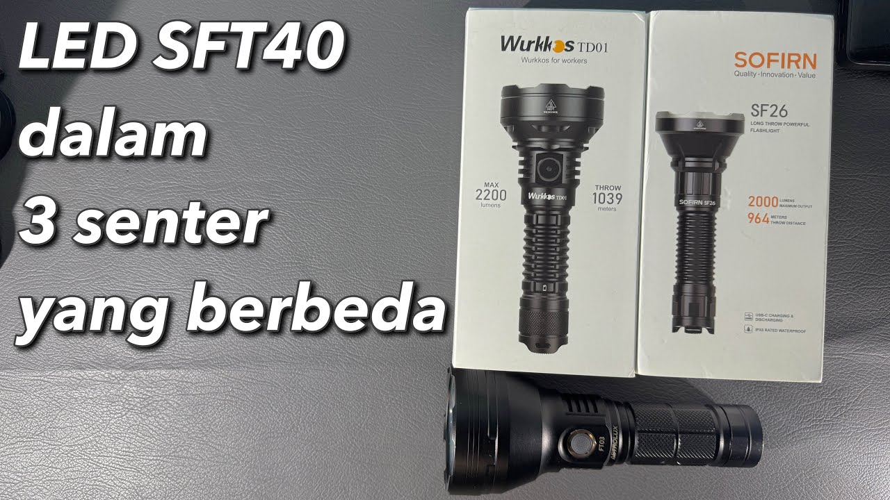 Sofirn SF26 vs Wurkkos TD01 dan Astrolux FT03 SFT40 bandingkan Lensa TIR dengan Reflektor Mangkuk
