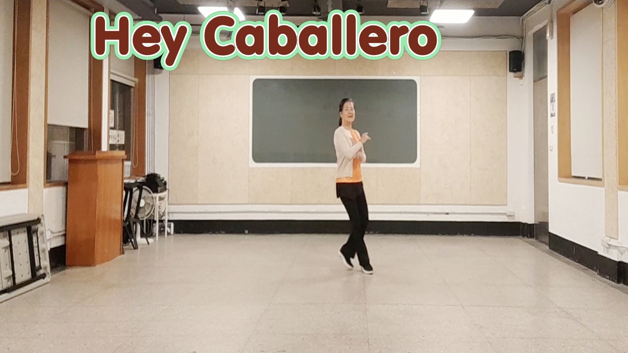 Hey Caballero - Line Dance (Beginner)