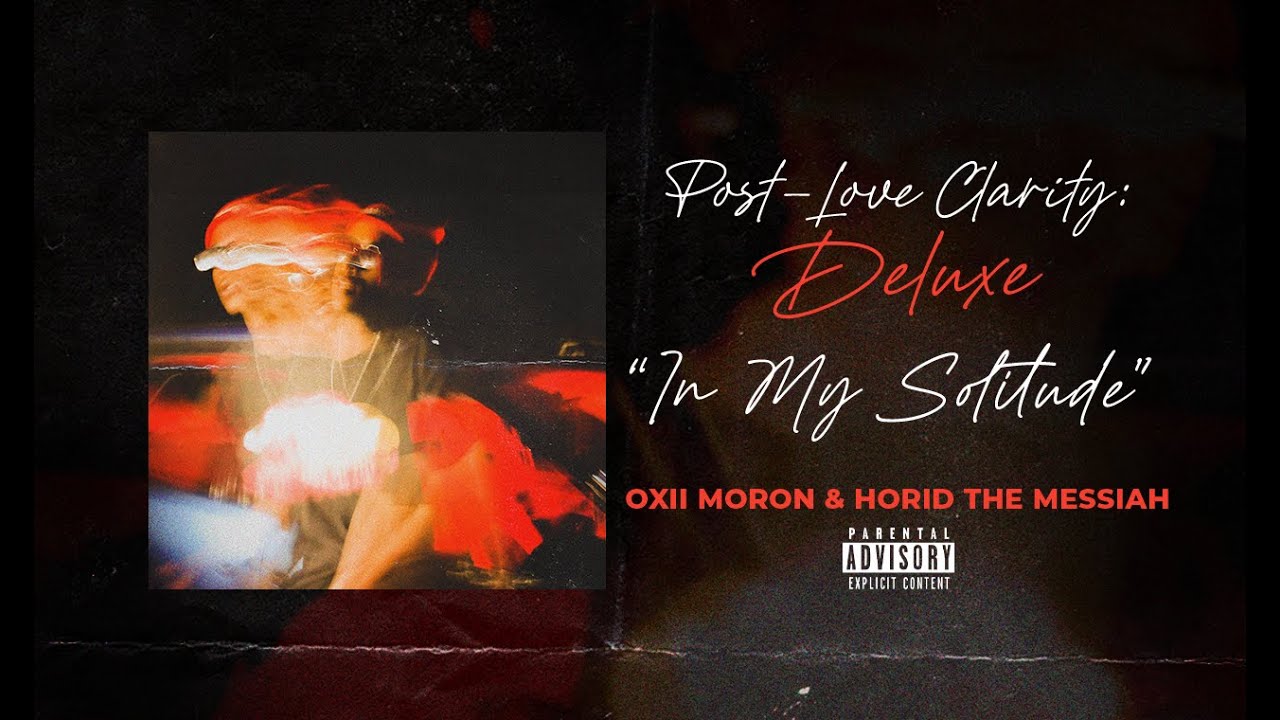 Oxii Moron, Horid The Messiah - In My Solitude (Official Audio)