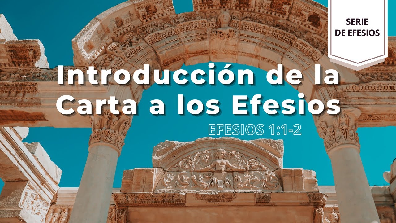 Introducción de la Carta a los Efesios | Efesios 1:1-2 | IBHV | Iglesia Bíblica Hispana en Viena