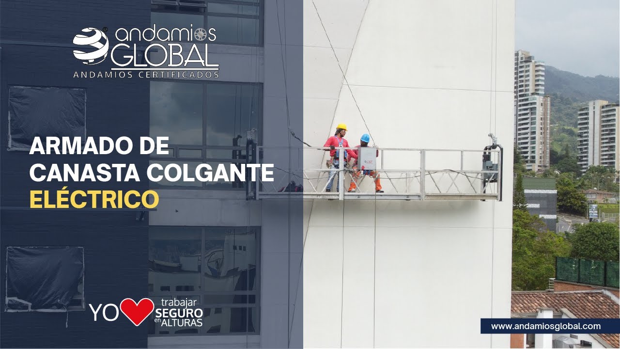 ARMADO DE CANASTA COLGANTE ELÉCTRICO / ANDAMIOS GLOBAL