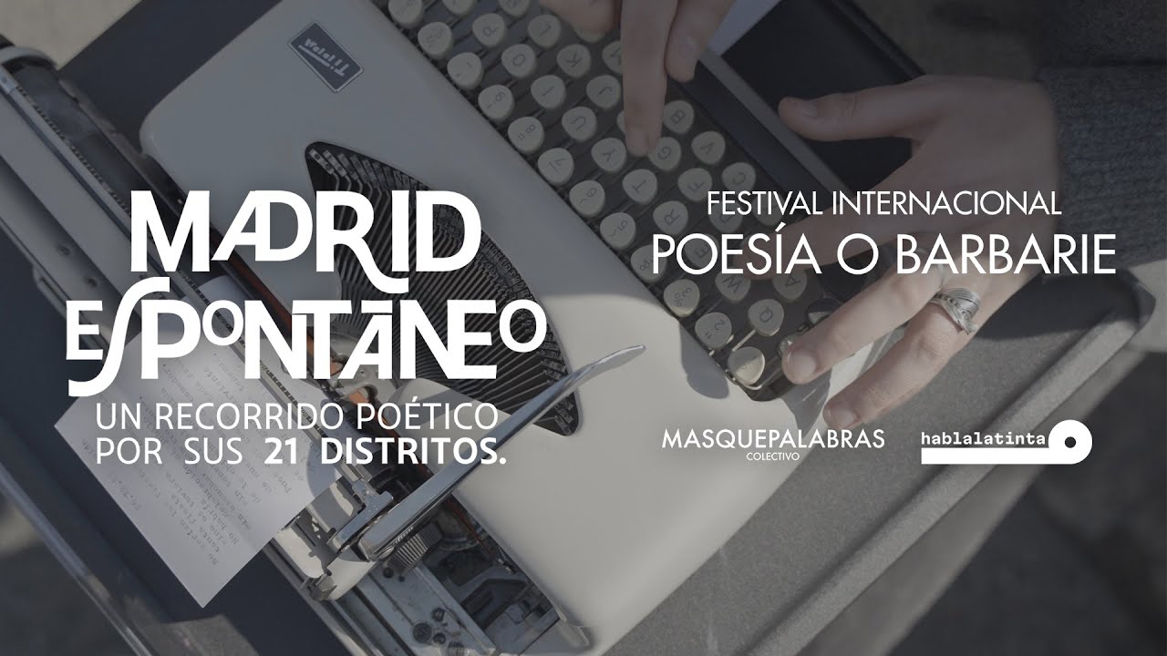 MADRID ESPONTÁNEO x Festival internacional Poesía o Barbarie