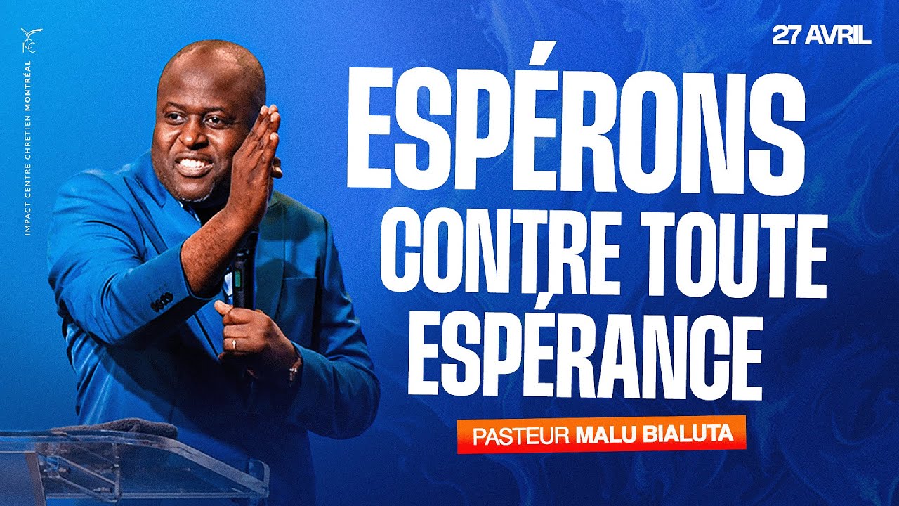 ESPÉRONS CONTRE TOUTE ESPÉRANCE - Ps Malu BIALUTA