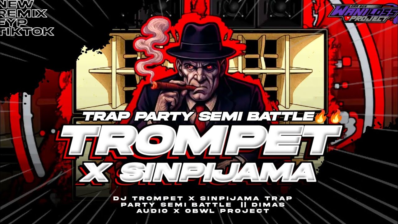 DJ TROMPET X SINPIJAMA TRAP PARTY SEMI BATTLE  || DIMAS AUDIO X OBWL PROJECT