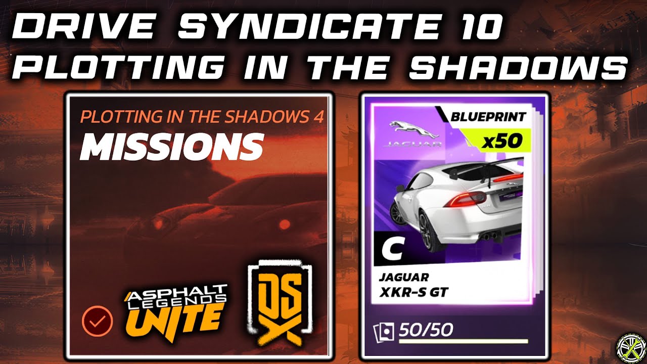Asphalt Unite | Drive Syndicate 10 - Plotting in the Shadows 1-4