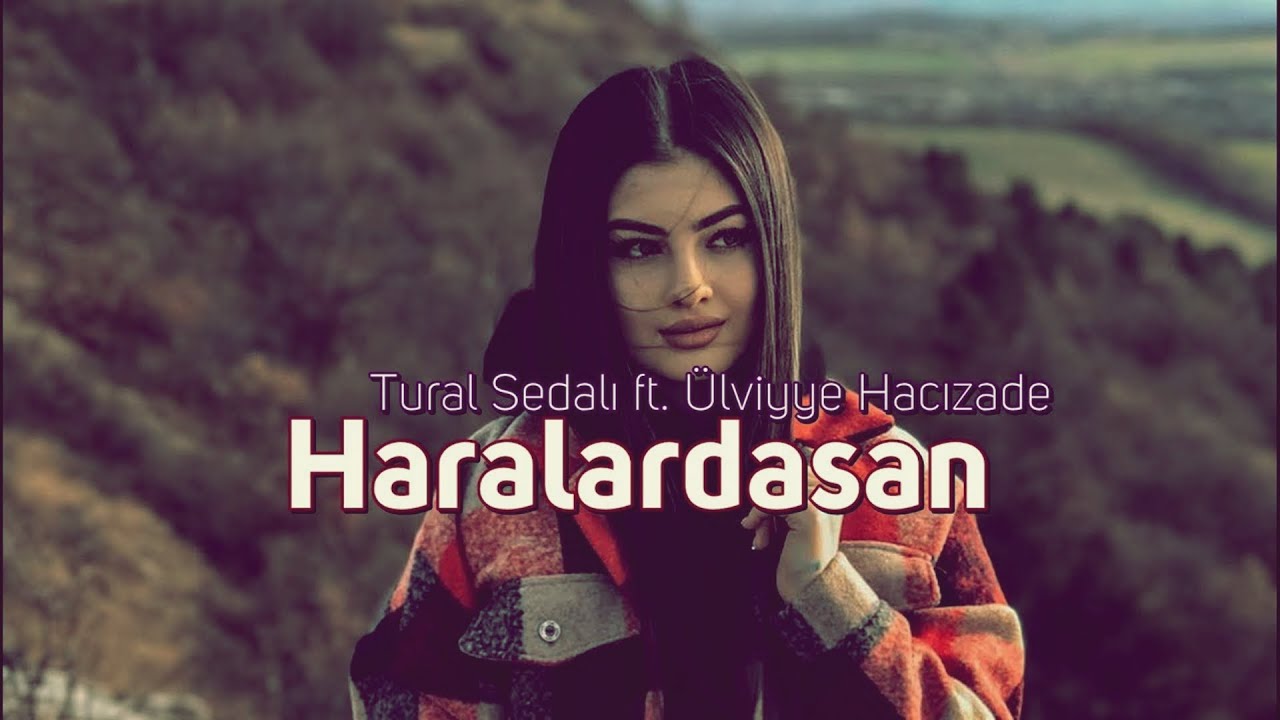 Tural Sedalı - Ey Sevdiyim İnsan Haralardasan Tiktok Remix 2025