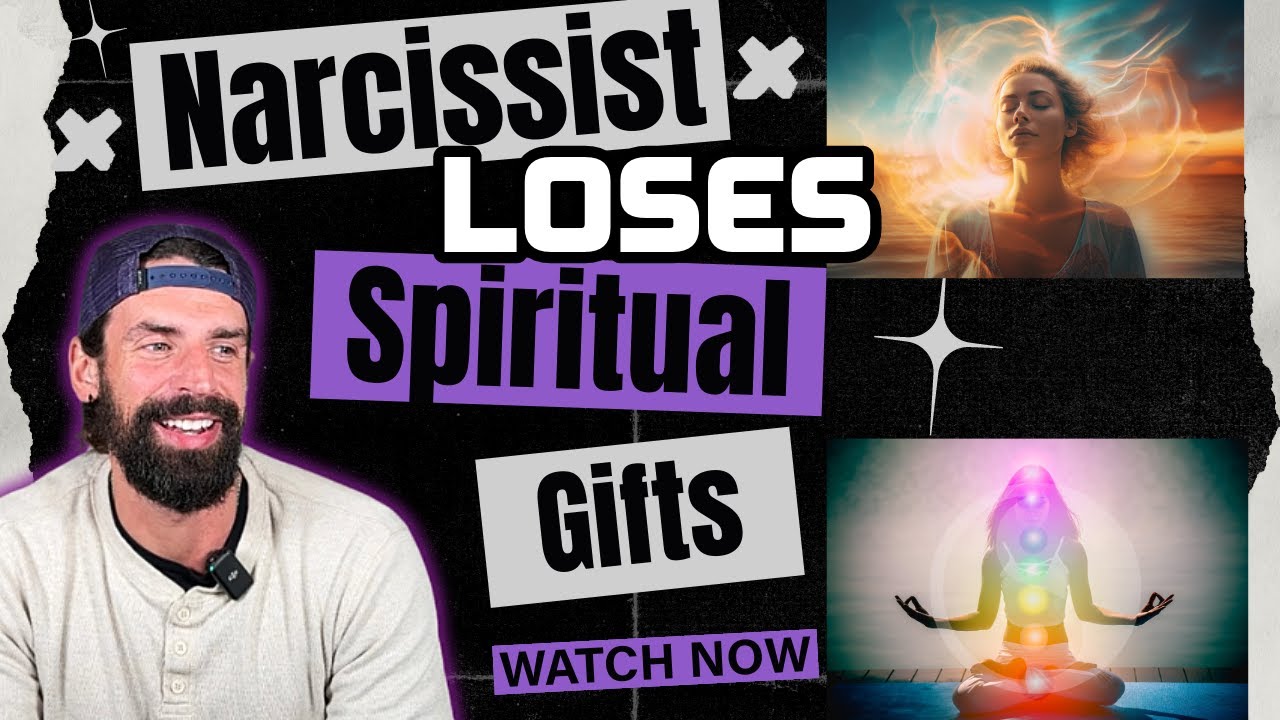 after a narcissistic relationship, you acquire your spiritual gifts while the narcissist loses them
