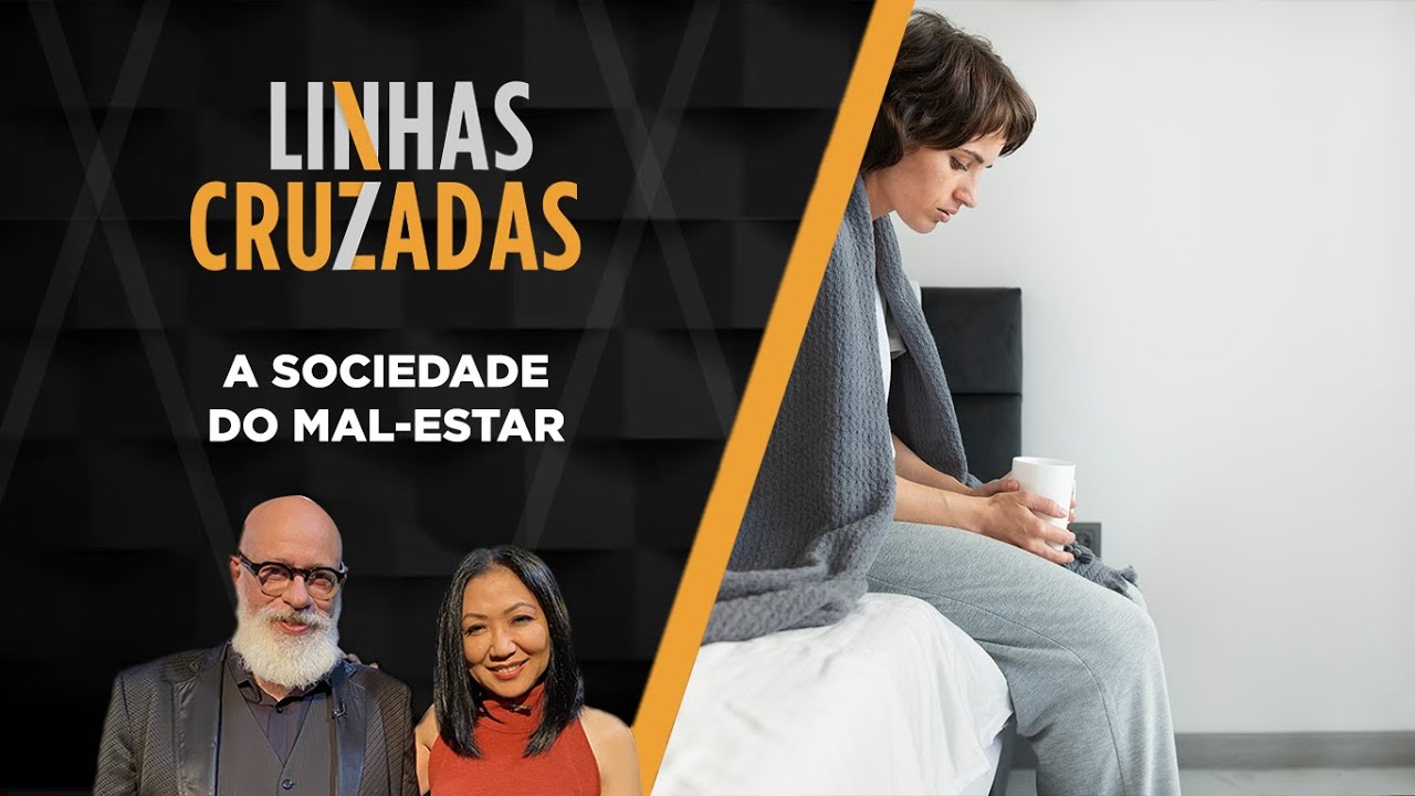 Linhas Cruzadas | A sociedade do mal-estar | 21/07/2022