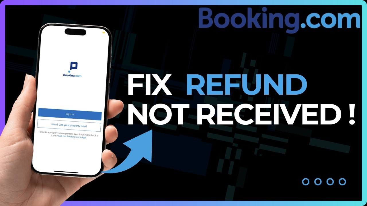 How to Fix Booking.com Refund Not Received Problem (2026)