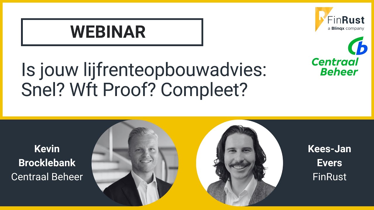 Centraal Beheer & FinRust: is jouw lijfrenteopbouwadvies: snel? Wft Proof? Compleet?