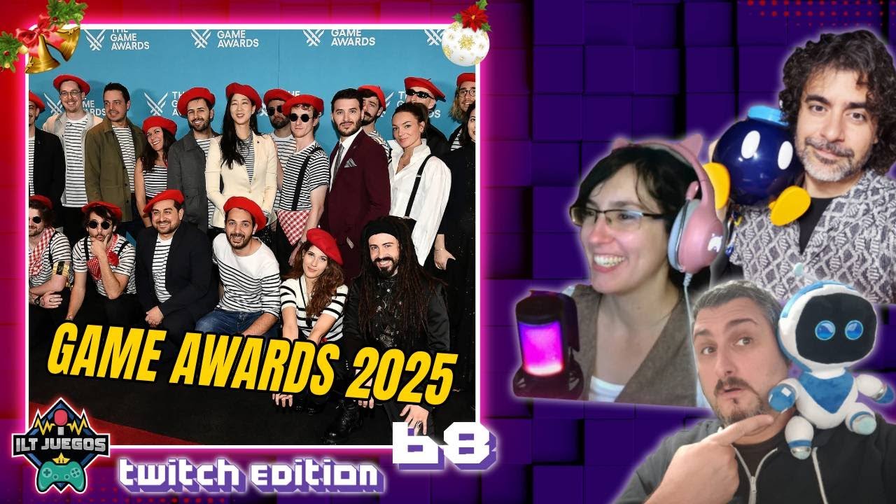 🏆 GAME AWARDS 2025 Y EXPLOSIONES🤯 [ILT Juegos -Twitch Edition- #68]