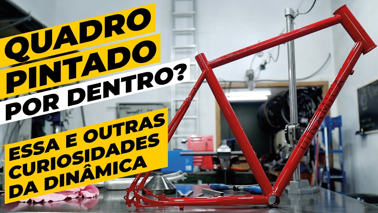 Quadros pintados por dentro e outras curiosidades sobre a Dinâmica bicicletas. Pedaleria