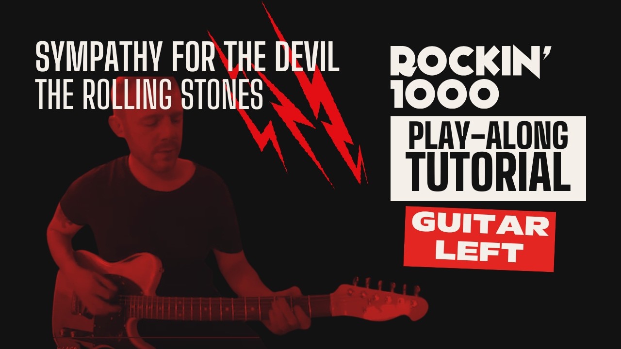 Guitar Left Tutorial – Sympathy For The Devil (The Rolling Stones) | Rockin’1000 Play-Along