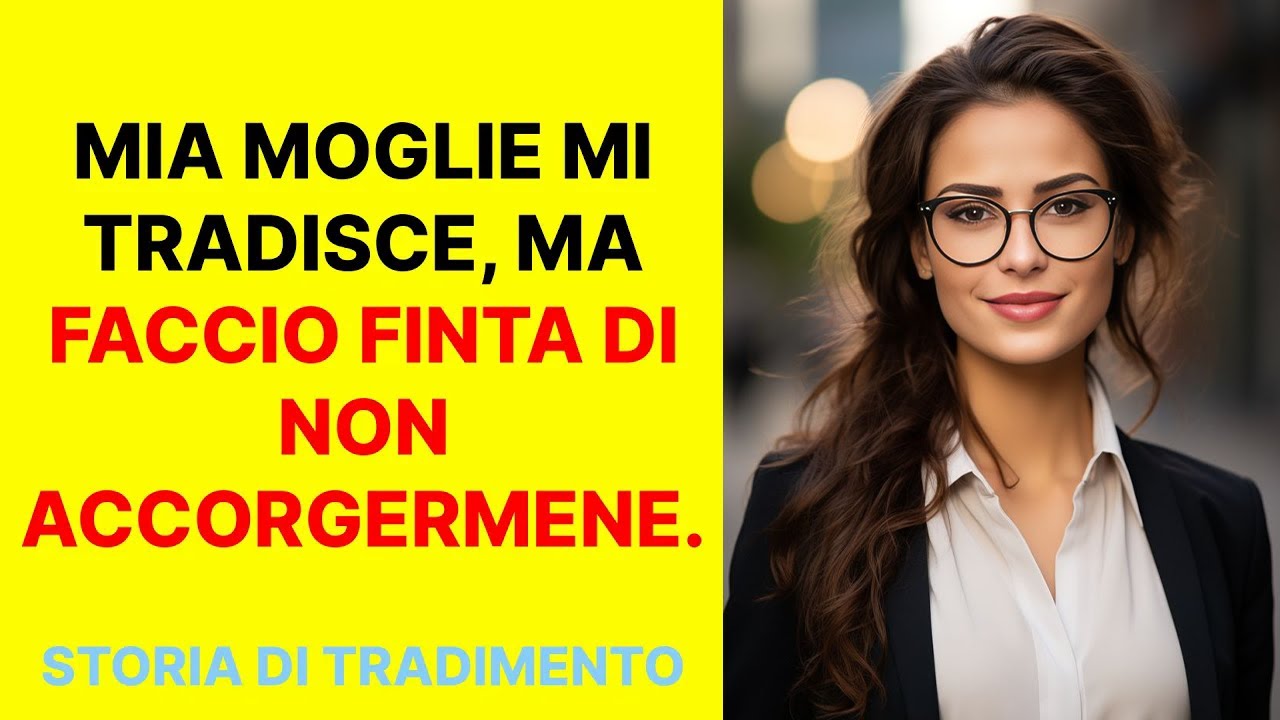 Mia moglie mi tradisce, ma faccio finta di non accorgermene. Storia di infedeltà, audiolibro.