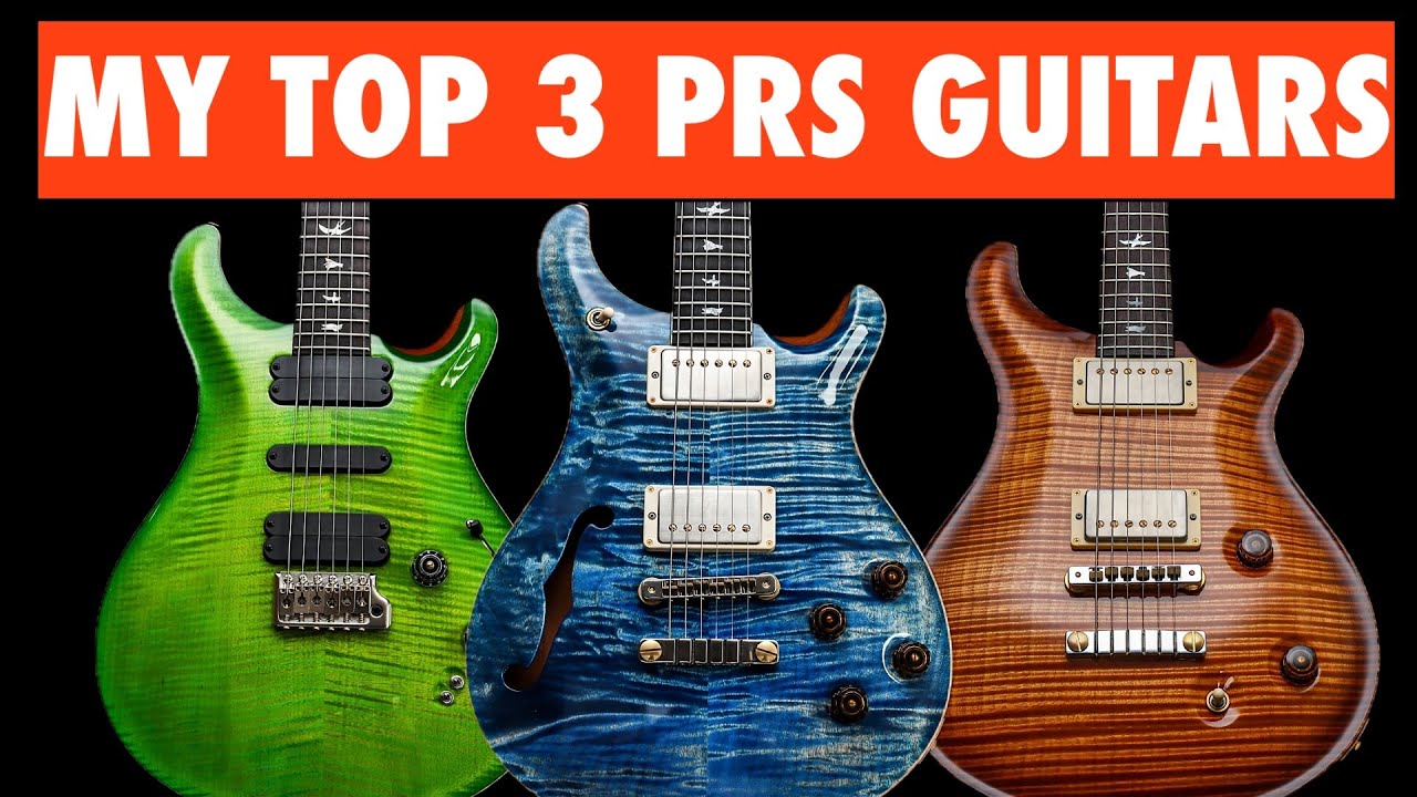 My top 3 PRS guitars!
