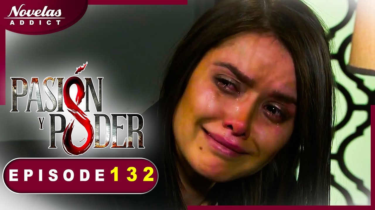 Passion et Pouvoir - Episode 132 - Novelas Complète en Francais