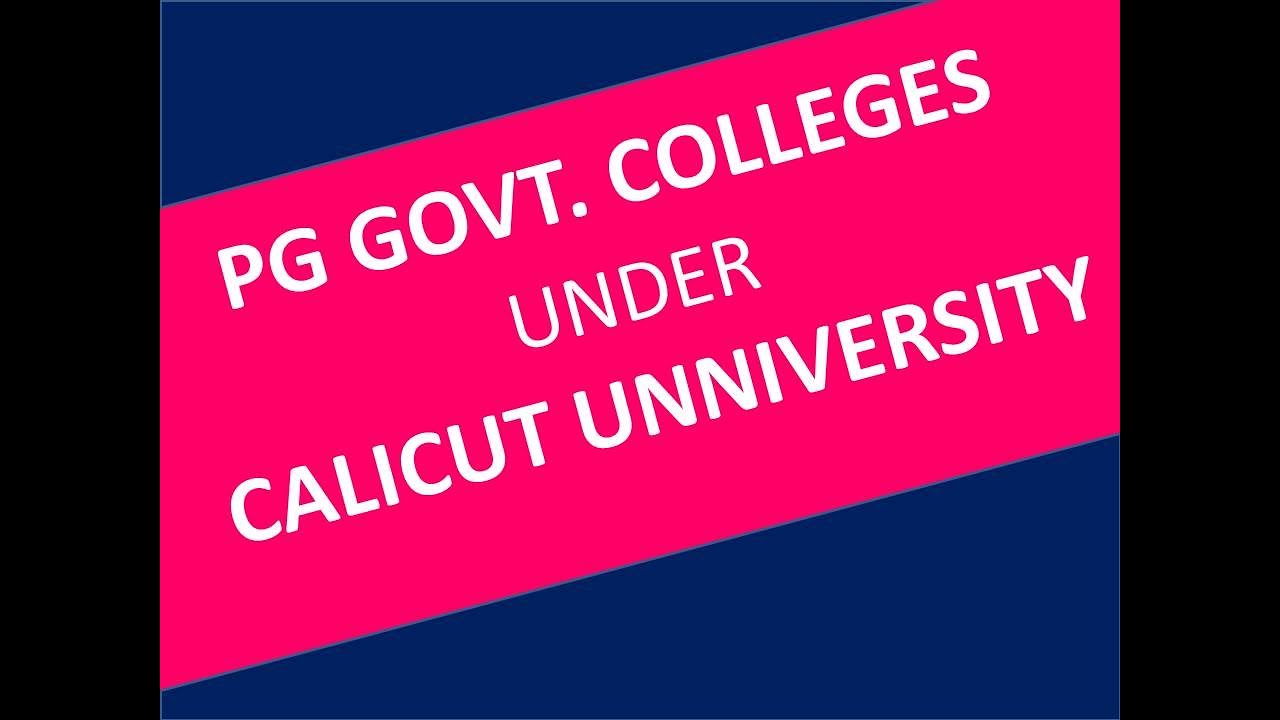 PG Govt Colleges under Calicut University | കാലിക്കറ്റ് യൂണിവേഴ്‌സിറ്റി സർക്കാർ PG കോളേജുകൾ
