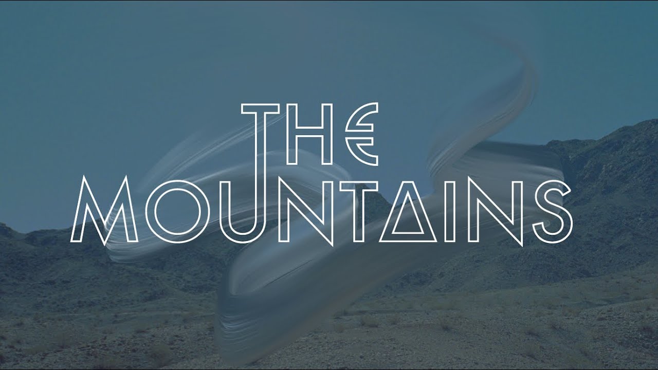 The Mountains - The Mountains (Official Music Video)