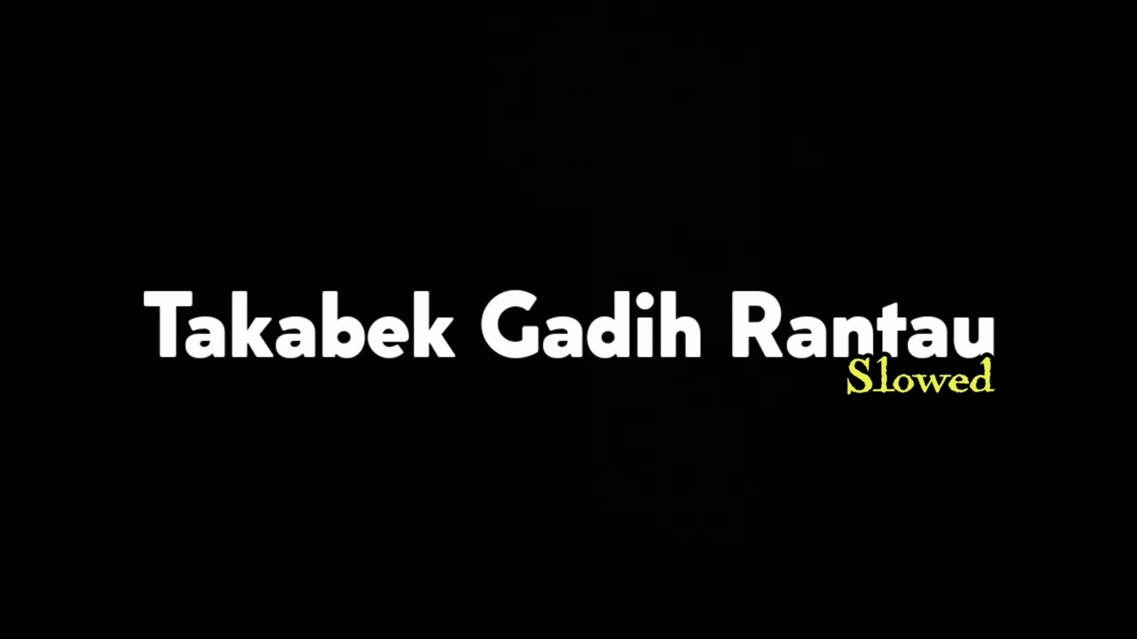 Fauzana - Takabek Gadih Rantau - slowed