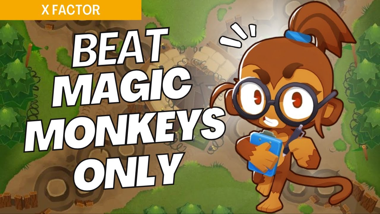 How to Beat Magic Monkeys Only on X-Factor - BTD6 Strategy