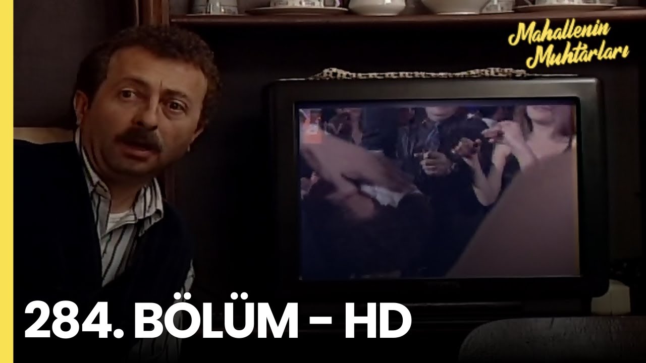 Mahallenin Muhtarları 284. Bölüm - HD