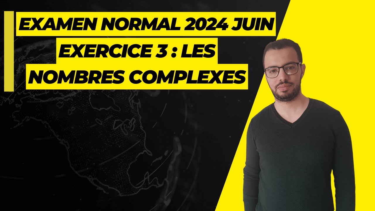 Correction Exercice 3 | Examen National 2024 Session Normal | SVT et PC | Nombres Complexes