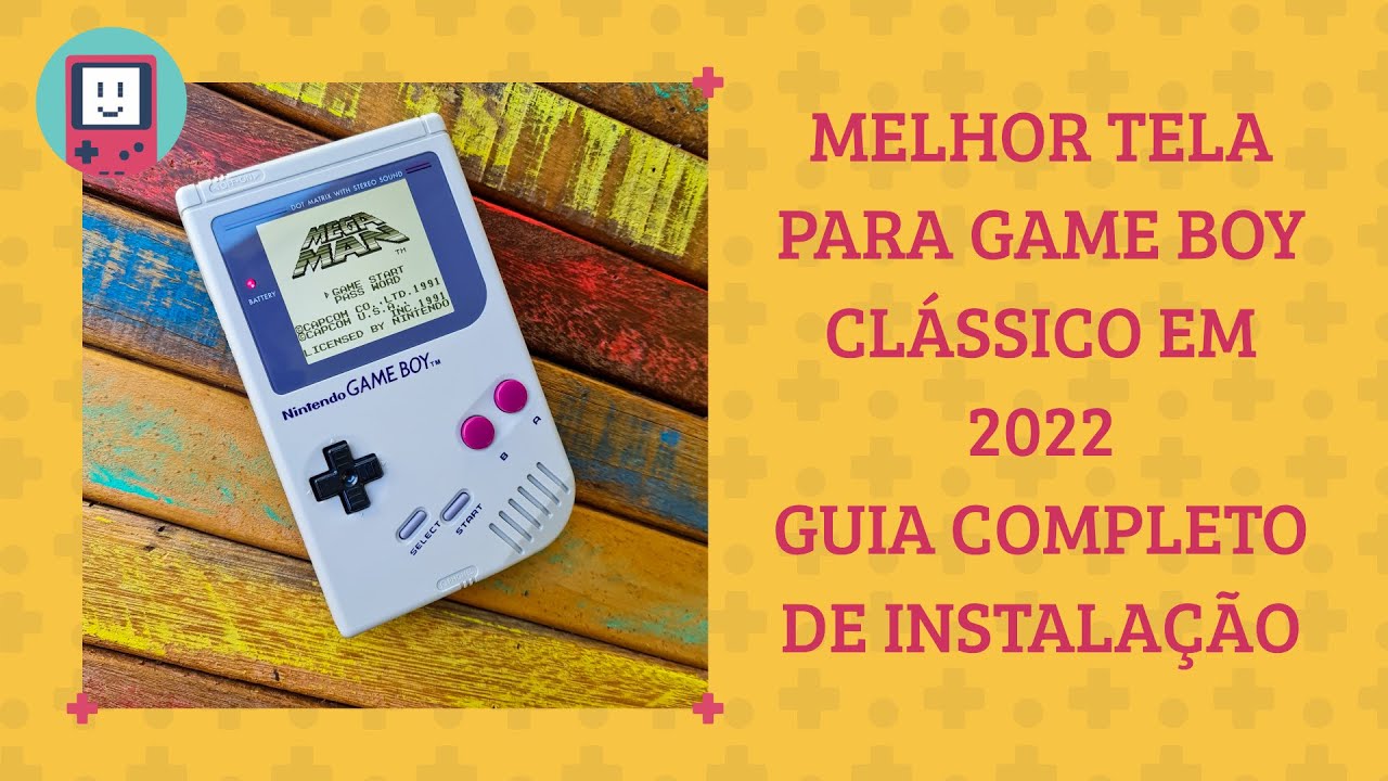 MELHOR TELA PARA GAME BOY CLÁSSICO EM 2022 GUIA COMPLETO DE INTALAÇÃO