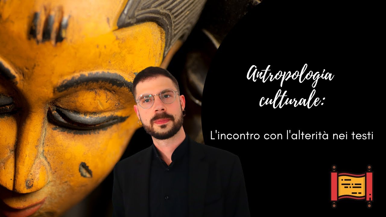 Antropologia culturale: l'incontro con l'alterità nei testi