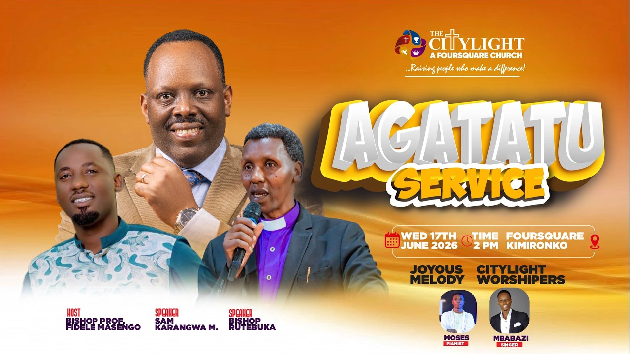 🔴FOURSQUARE TV | AGATATU II BISHOP RUTEBUKA & SAM  KARANGWA M.  17TH JUNE 2026