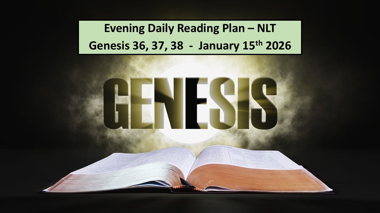 Book of Genesis | Gen 36, 37, 38 | January 15th 2026