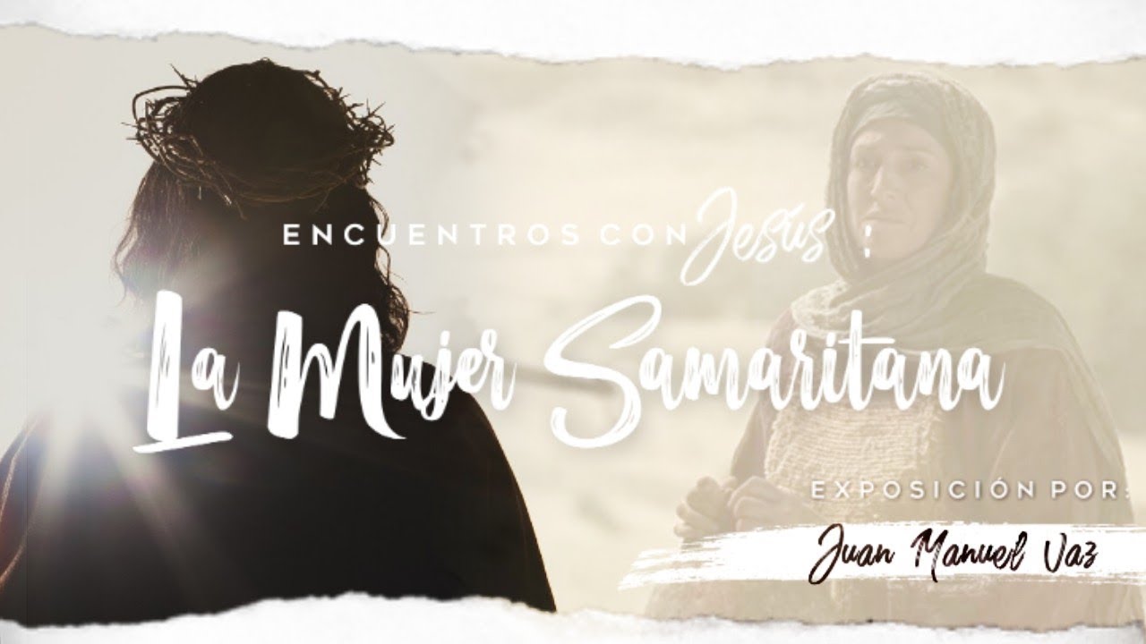 La Mujer Samaritana - Juan Manuel Vaz