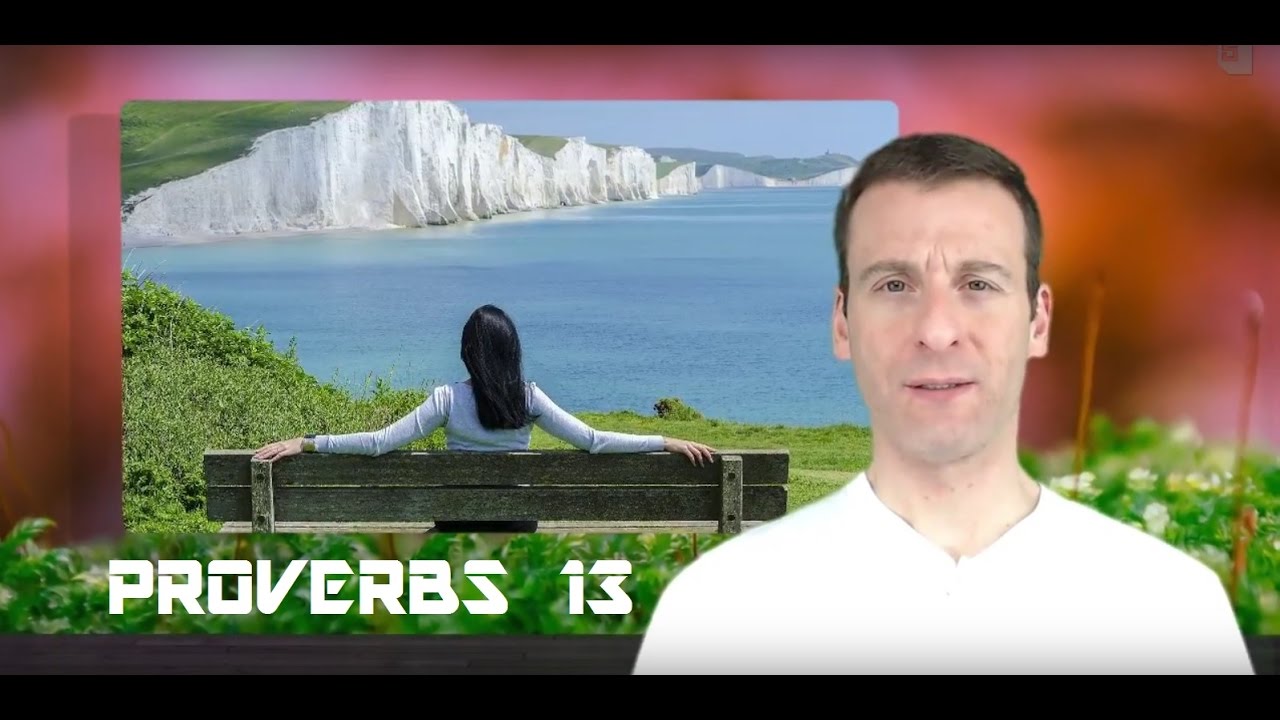 Proverbs Chapter 13 Summary and What God Wants From Us
