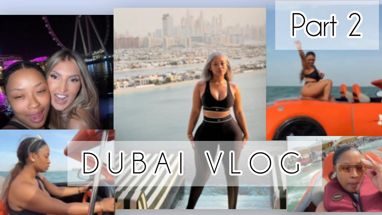 Dubai Vlog|Cyan Boujee| Part 2| Yacht 