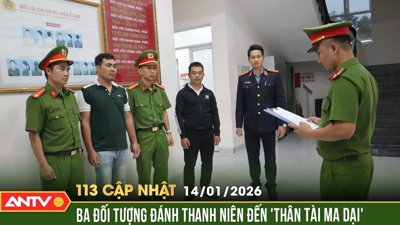 Bản tin 113 cập nhật ngày 14/1: Clip ba đối tượng đánh thanh niên đến liệt tứ chi | ANTV