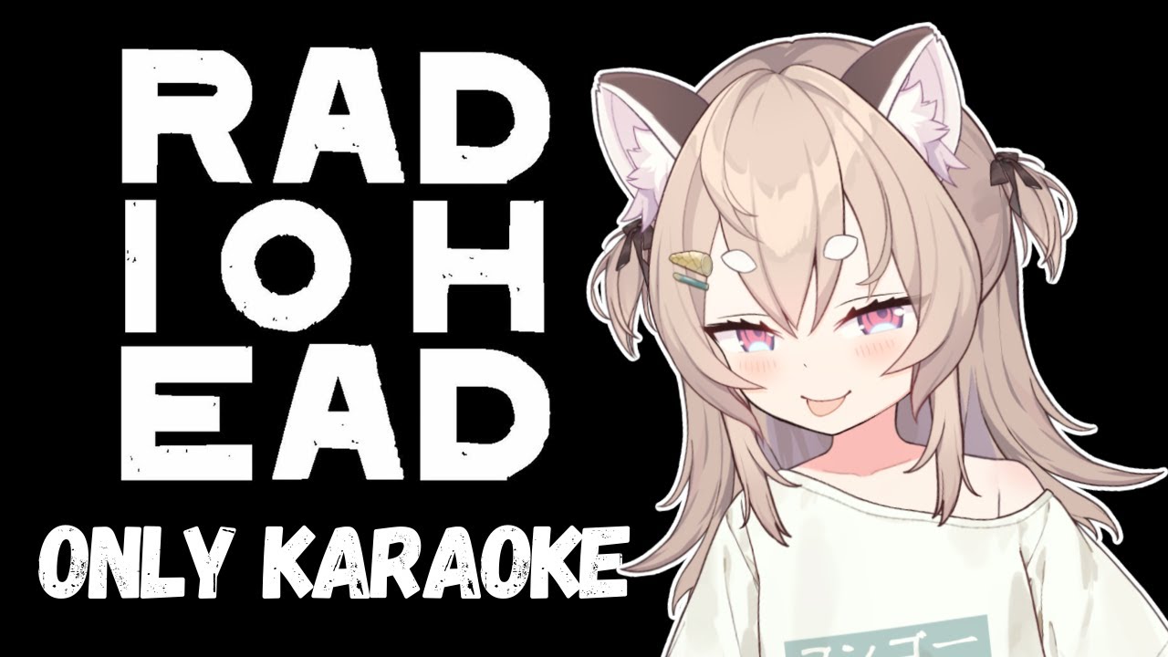 RADIOHEAD ONLY KARAOKE!!!🎋