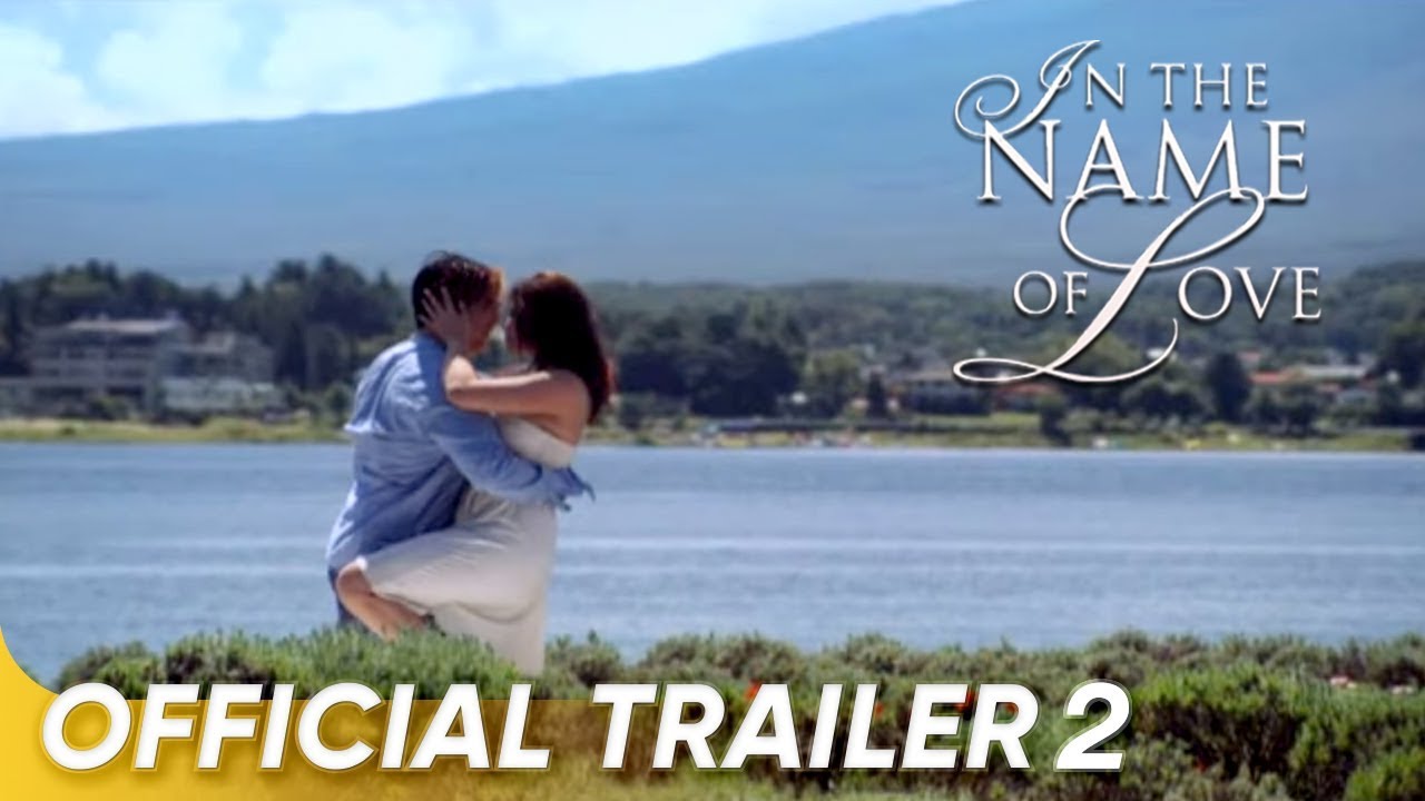 In The Name of Love Official Trailer 2 | Aga Muhlach and Angel Locsin | 'In The Name of Love'