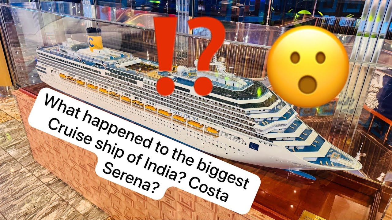 What happened to the biggest Cruise ship of India? The Costa Serena. 