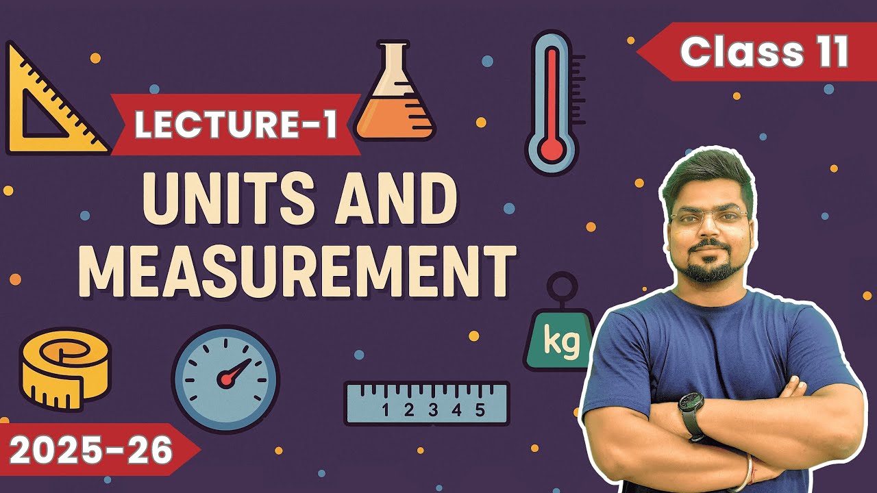 📚 Units and Measurements | Class 11 Physics Lecture 1 | Bibhuti Sir 🔥 | NCERT + JEE + NEET