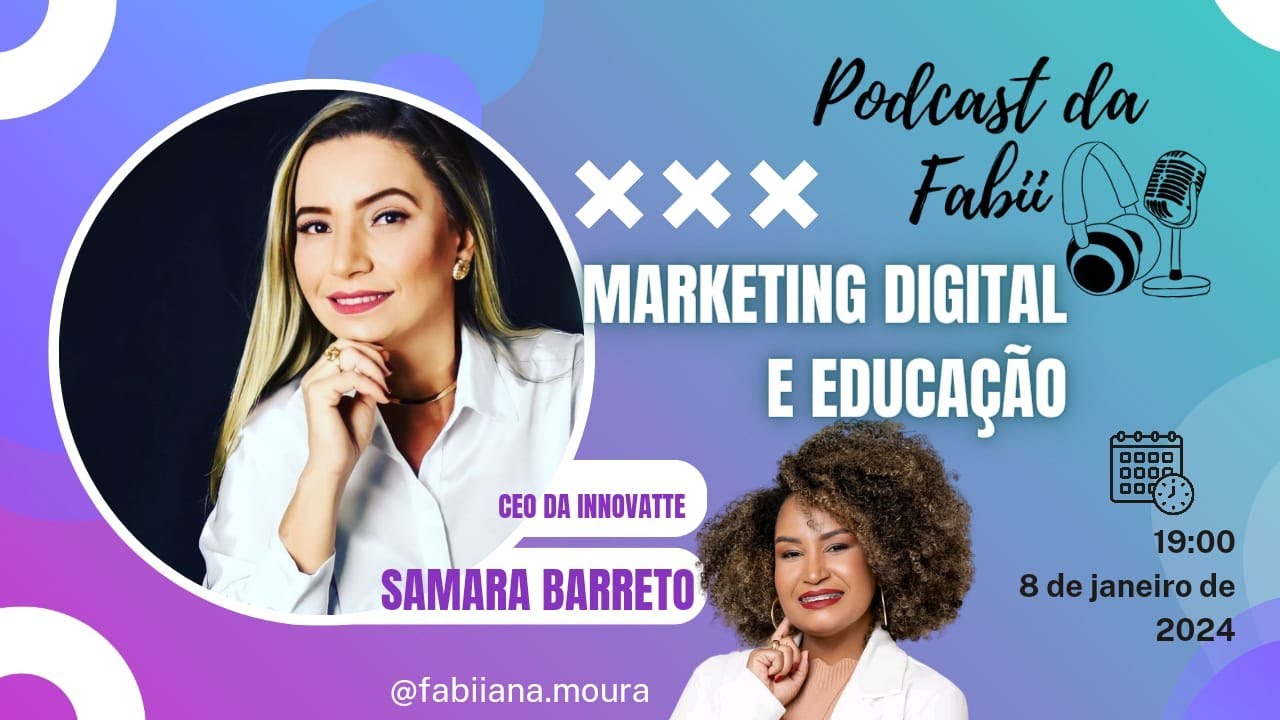 🎧Podcast da Fabii 🎙️ Ep. #1🎬 - Samara Barreto (INNOVATTE)