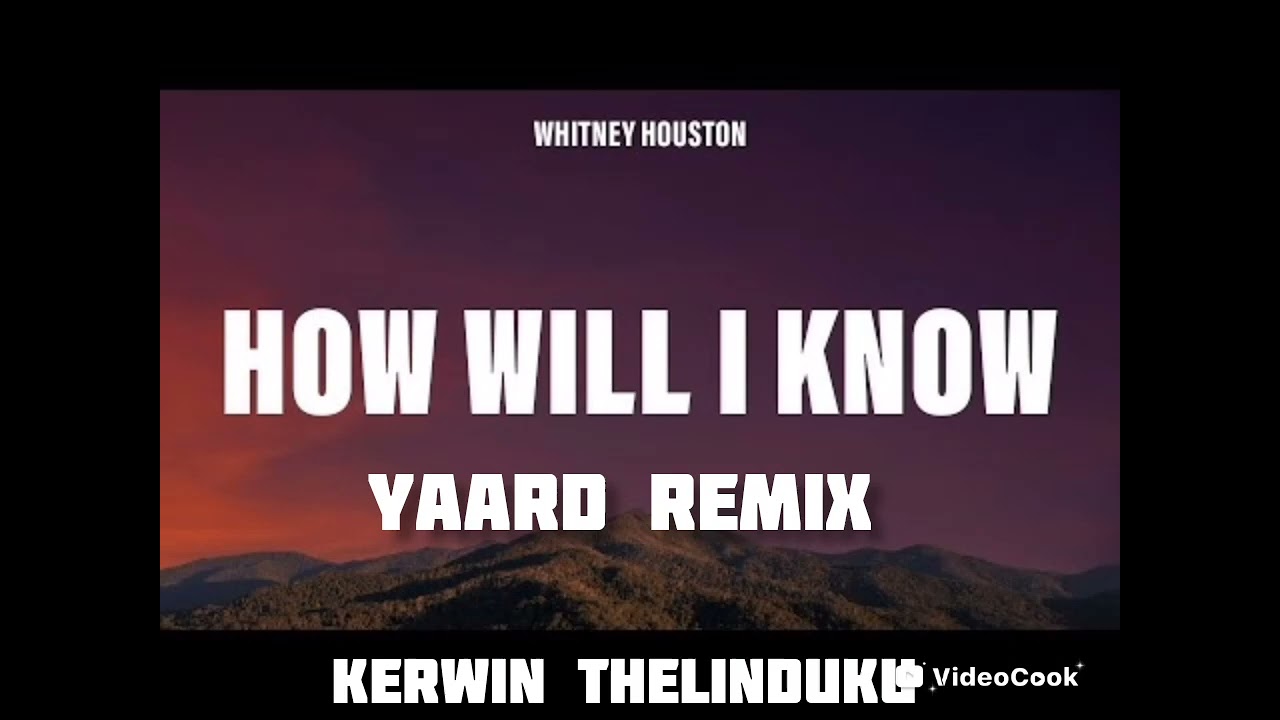 How will I know Yaard Remix (Radio Edit) Kerwin Thelinduku 