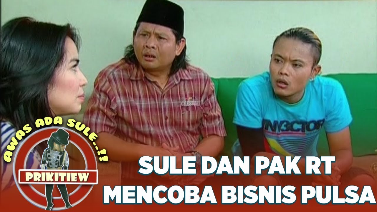 SULE DAN PAK RT MENCOBA BISNIS PULSA - AWAS ADA SULE PRIKITIEW