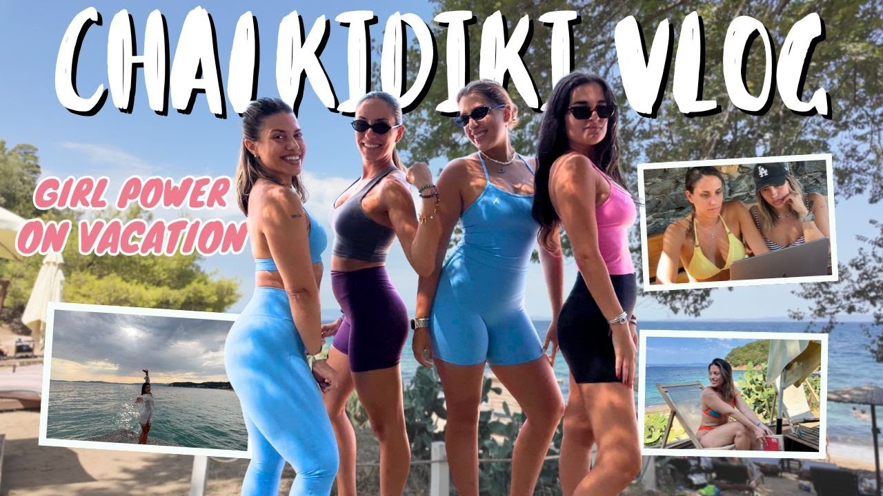 Chalkidiki με τα κορίτσια - travel vlog, girls power | Sofia Pappa