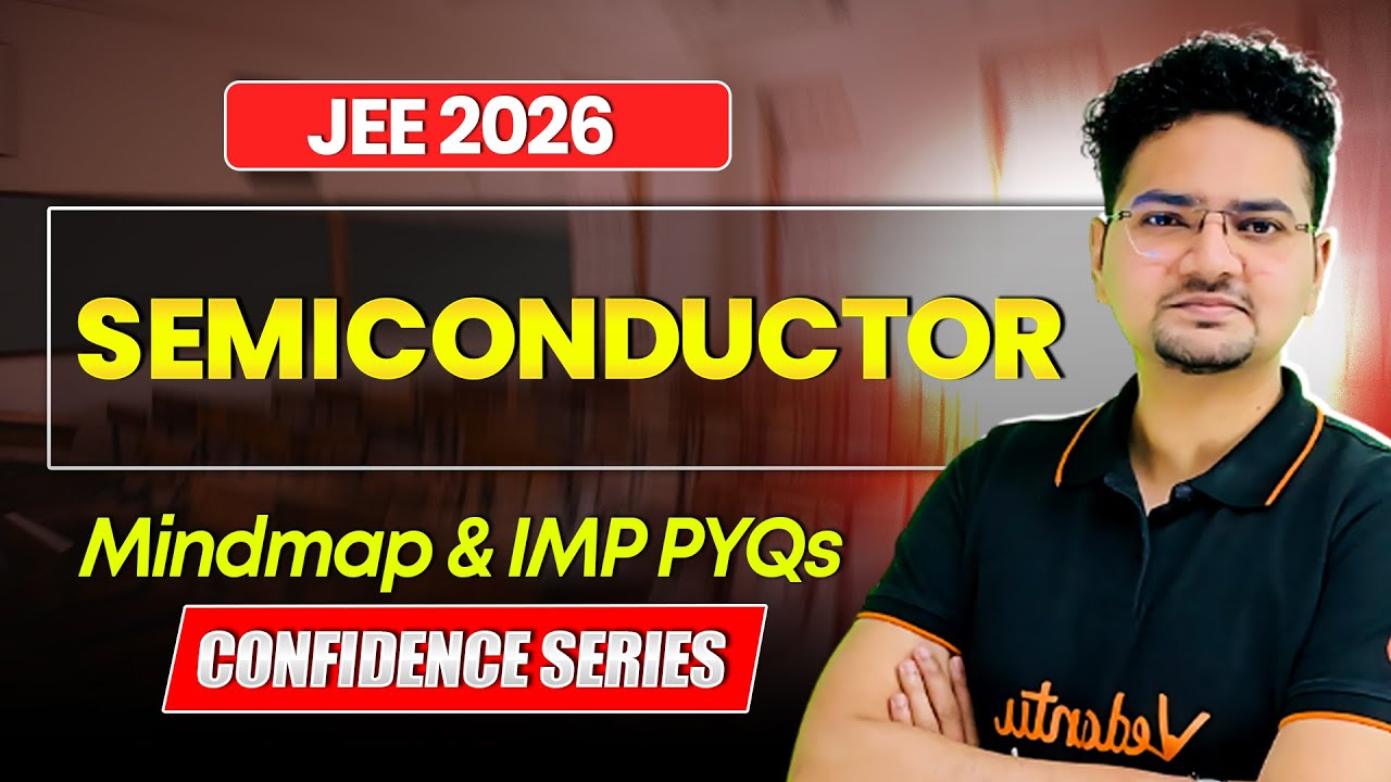 Semiconductor - Mindmap + PYQs | JEE Mains 2026 | Confidence Series | Abdul Sir