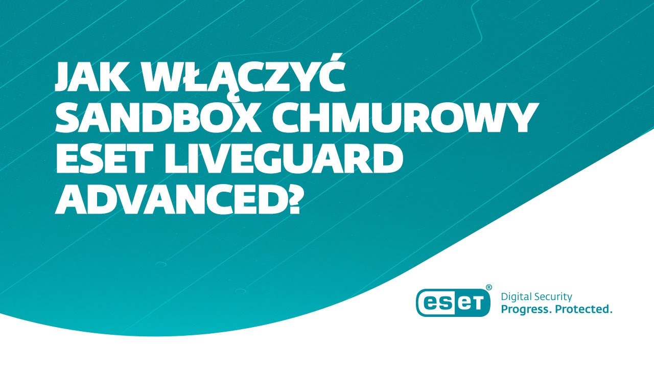 Jak włączyć sandbox chmurowy ESET LiveGuard Advanced