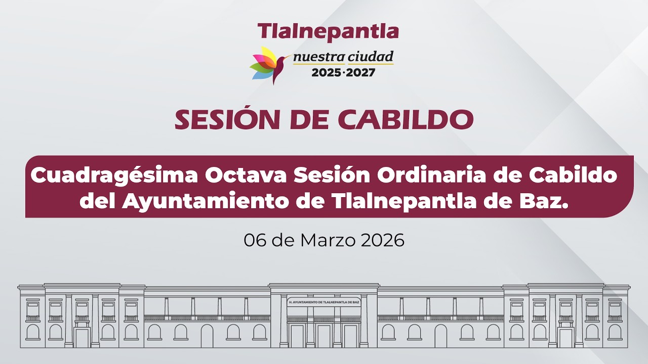 Cuadragésima Octava Sesión Ordinaria de Cabildo del Ayuntamiento de Tlalnepantla de Baz